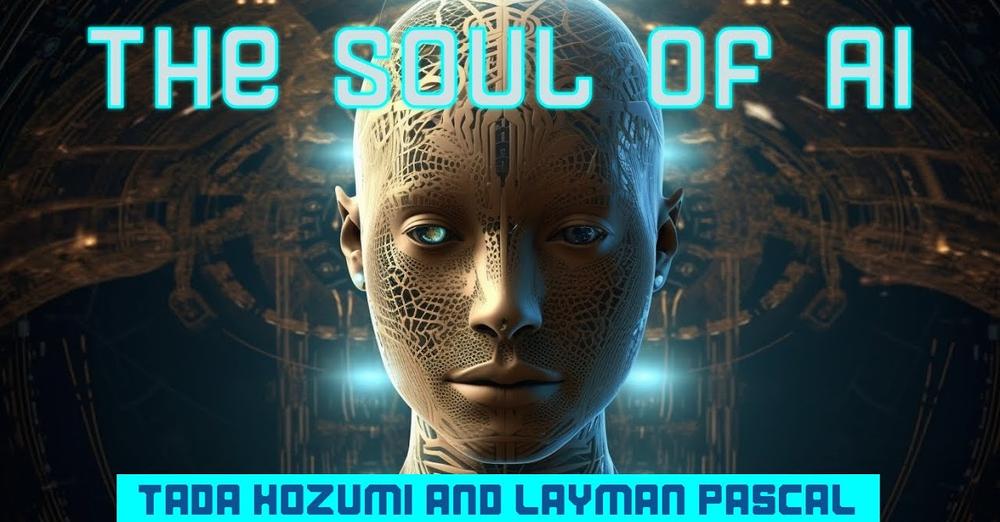 Integral Stage Podcast: "The Soul of AI" w/ Layman Pascal